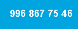 996 867 75 46